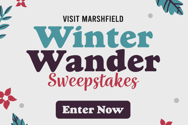 Visit Marshfield Winter Wander Sweepstakes